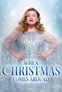 Kelly Clarkson Presents: When Christmas Comes Around-online-free