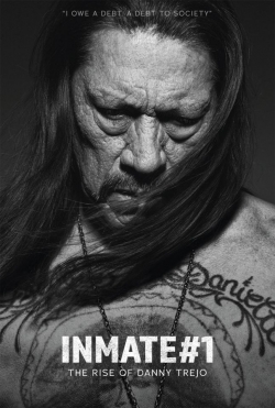 Inmate #1: The Rise of Danny Trejo-online-free