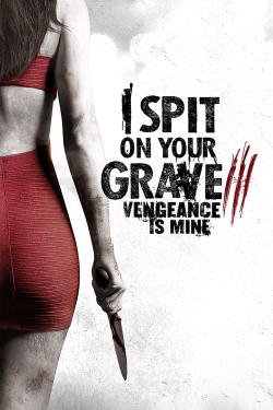 I Spit on Your Grave III: Vengeance is Mine-online-free