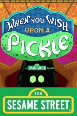 When You Wish Upon a Pickle: A Sesame Street Special-online-free