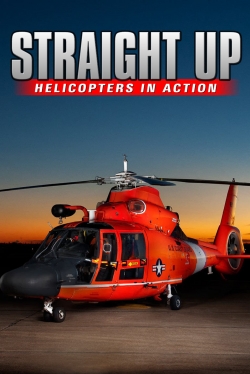 IMAX - Straight Up, Helicopters in Action-online-free