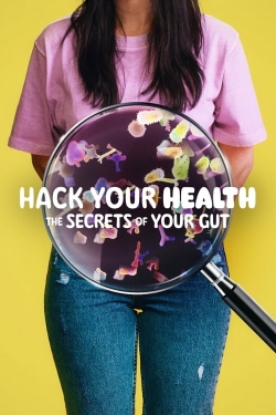 Hack Your Health: The Secrets of Your Gut-online-free
