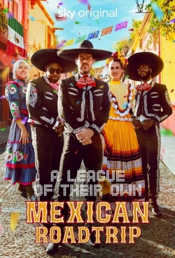 A League of Their Own: Mexican Road Trip-online-free