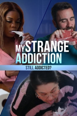 My Strange Addiction: Still Addicted?-online-free