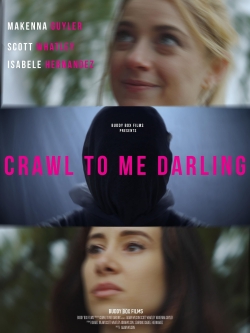 Crawl to Me Darling-online-free