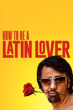 How to Be a Latin Lover-online-free