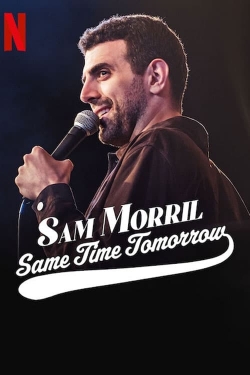 Sam Morril: Same Time Tomorrow-online-free