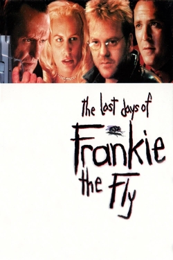 The Last Days of Frankie the Fly-online-free