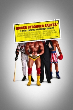 Bigger Stronger Faster*-online-free