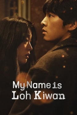 My Name Is Loh Kiwan-online-free