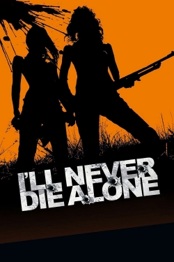 I'll Never Die Alone-online-free