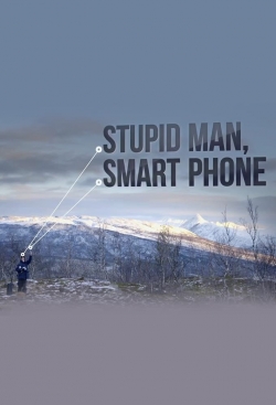 Stupid Man, Smart Phone-online-free