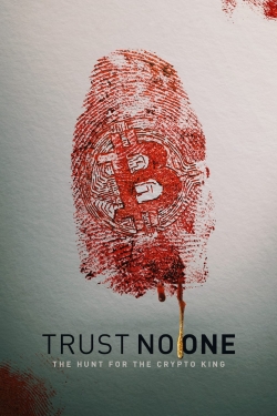 Trust No One: The Hunt for the Crypto King-online-free