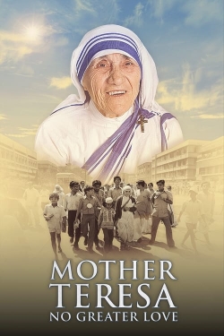 Mother Teresa: No Greater Love-online-free