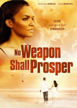 No Weapon Shall Prosper-online-free