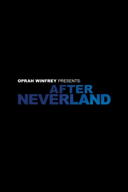 Oprah Winfrey Presents: After Neverland-online-free