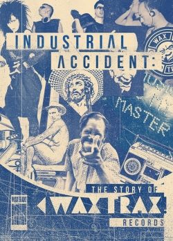 Industrial Accident: The Story of Wax Trax! Records-online-free