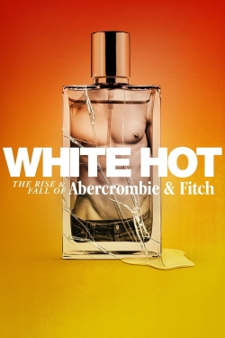 White Hot: The Rise & Fall of Abercrombie & Fitch-online-free