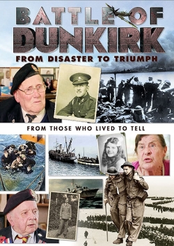 Battle of Dunkirk: From Disaster to Triumph-online-free