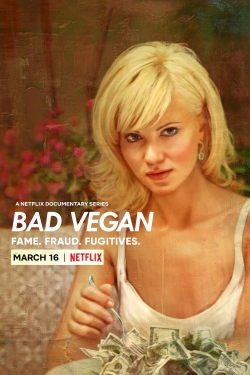Bad Vegan: Fame. Fraud. Fugitives.-online-free