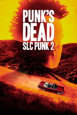 Punk's Dead: SLC Punk 2-online-free