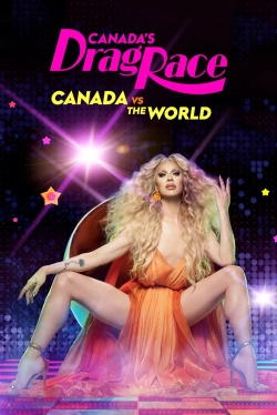 Canada's Drag Race: Canada vs The World-online-free