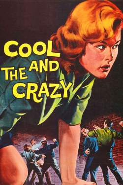 The Cool and the Crazy-online-free
