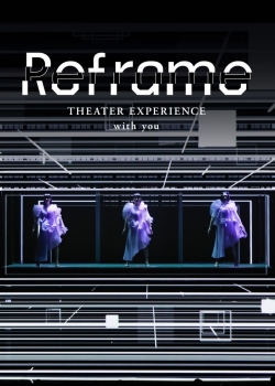 Reframe THEATER EXPERIENCE with you-online-free