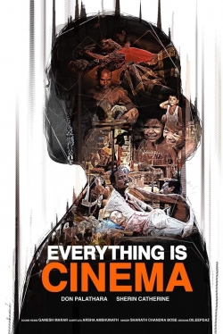 Everything Is Cinema-online-free