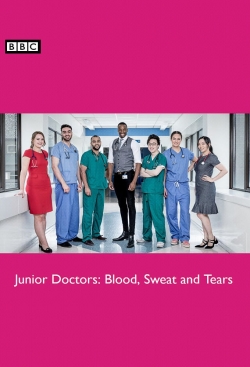 Junior Doctors: Blood, Sweat and Tears-online-free