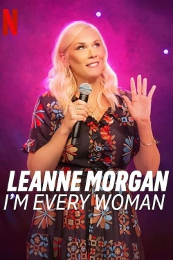 Leanne Morgan: I'm Every Woman-online-free