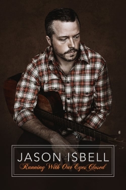 Jason Isbell: Running With Our Eyes Closed-online-free