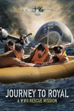 Journey to Royal: A WWII Rescue Mission-online-free