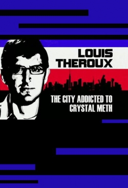 Louis Theroux: The City Addicted to Crystal Meth-online-free