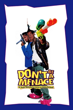 Don't Be a Menace to South Central While Drinking Your Juice in the Hood-online-free
