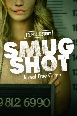 True Crime Story: Smugshot-online-free