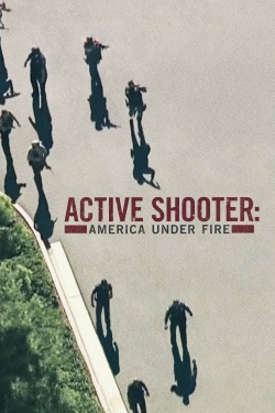 Active Shooter: America Under Fire-online-free