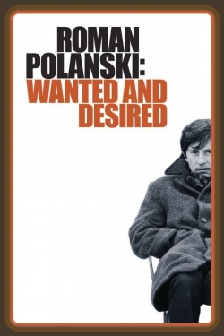 Roman Polanski: Wanted and Desired-online-free