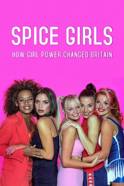 Spice Girls: How Girl Power Changed Britain-online-free