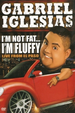 Gabriel Iglesias: I'm Not Fat... I'm Fluffy-online-free