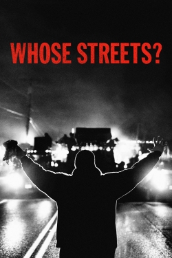 Whose Streets?-online-free