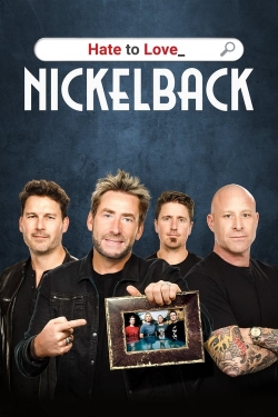 Hate to Love: Nickelback-online-free