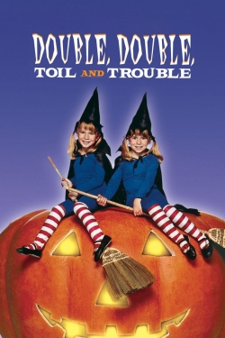 Double, Double, Toil and Trouble-online-free