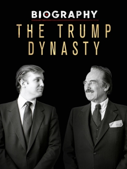 Biography: The Trump Dynasty-online-free
