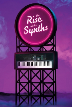 The Rise of the Synths-online-free