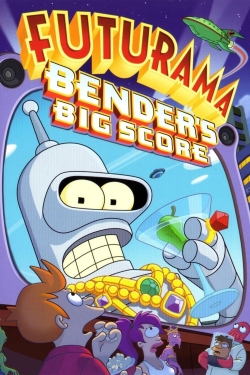 Futurama: Bender's Big Score-online-free