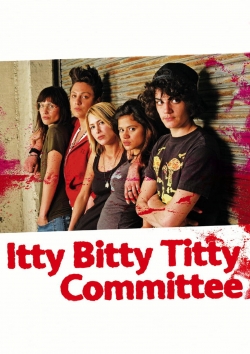 Itty Bitty Titty Committee-online-free
