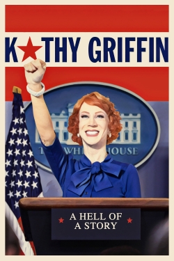 Kathy Griffin: A Hell of a Story-online-free