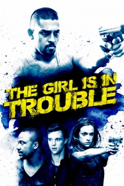 The Girl Is in Trouble-online-free