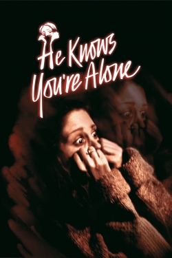 He Knows You're Alone-online-free